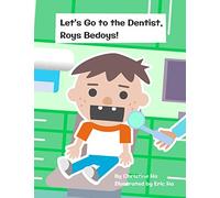 Let's Go to the Dentist, Roys Bedoys!