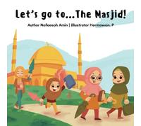 Let's Go To The Masjid (Muslim Children's Books and Islamic Stories for Kids)