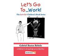Let's Go to. . . . Work