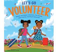 LET'S GO VOLUNTEER. Mariam and Simba's Adventure: Fun Lessons about sharing, learning and being kind.: 1