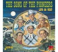 The Sons Of The Pioneers – Let's Go West
