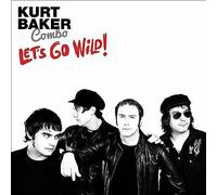 Kurt Baker Combo - Let's Go Wild! [VINYL]