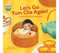 Let's Go Yum Cha Again: A Sweet Dim Sum Adventure!