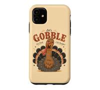 Let's Gobble Eat Drink AndBe Thankful Funny Turkey Fall Case for iPhone 11