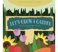 Let's Grow A Garden: An Interactive Storybook