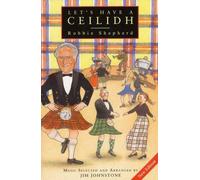 Let's Have a Ceilidh: Guide to Scottish Dancing (Canongate Classic)