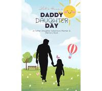 Let's Have a Daddy Daughter Day: A Father-Daughter Adventure Planner & Memory Book