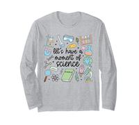 Let's Have A Moment Of Science Lovers Funny Scientist Cute Long Sleeve T-Shirt
