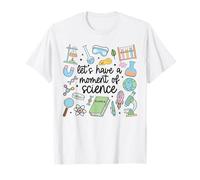 Let's Have A Moment Of Science Lovers Funny Scientist Cute T-Shirt