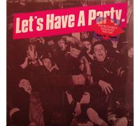 Let's Have - A Party [VINYL]
