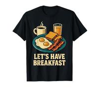 Let's Have Breakfast Eggs Bacon Toast Coffee T-Shirt