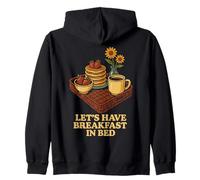 Let's Have Breakfast In Bed Food Lovers Delight Zip Hoodie