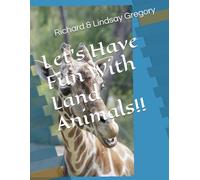 Let's Have Fun With Land Animals!!