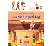 Let's Have Our Own Archaeological Dig: 5 (Teach History the Fun Way)