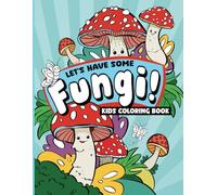 Let's Have Some Fungi!: Kids Coloring Book