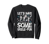 Lets Have Some Skele Fun Dancing Skeletons Sweatshirt