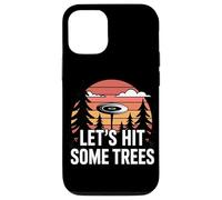 Lets Hit Some Trees Funny Disc Golf Enthusiast Sport Lover Case for iPhone 12/12 Pro