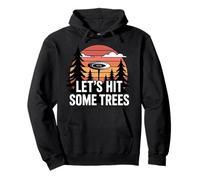 Lets Hit Some Trees Funny Disc Golf Enthusiast Sport Lover Pullover Hoodie