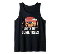 Lets Hit Some Trees Funny Disc Golf Enthusiast Sport Lover Tank Top
