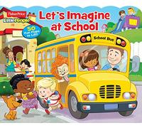 Let's Imagine at School (Fisher-Price Little People)