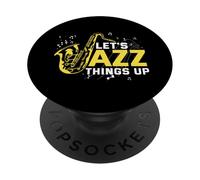 Let's Jazz Things Up Saxophone Jazz Music PopSockets Adhesive PopGrip