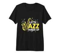Let's Jazz Things Up Saxophone Jazz Music Premium T-Shirt