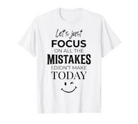 Lets Just Focus On All The Mistakes I Didn't Make Today Value Graphic T-Shirt, Men, White, XL