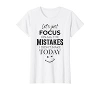 Lets Just Focus On All The Mistakes I Didn't Make Today Value Graphic T-Shirt, Women, White, S