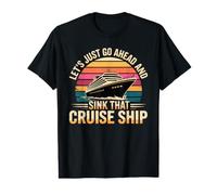 Let's Just Go Ahead and Sink that Cruise Ship Value Graphic T-Shirt