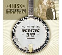 Ross Nickerson - Lets Kick It