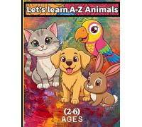 **"Let's Learn A-Z Animals: Coloring Book for Kids Ages( 2-6)"**: Learn the Alphabet with Fun Animal Coloring,A Fun and Educational Coloring Book for ... Learn A-Z Animals,AGES (2-6) , (US Edition)