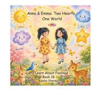 Let's Learn About Feelings - Book 18: 16 (Anna & Emma - Two Hearts, One World)