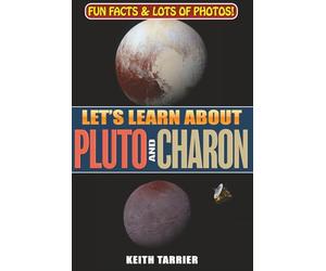 Let's Learn About Pluto and Charon: Discovering the Dwarf Planet and Moon at the Edge of Our Solar System: 23