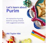 Let's Learn About Purim: An interactive rhyming book for young children with activities. (Just do Jewish)