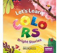 Let's Learn COLORS: Bright Stories
