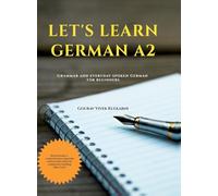 Let's Learn German A2: Grammar and everyday spoken German for beginners