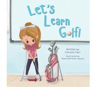 Let's Learn Golf! (Chasing Par Book 2)