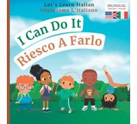 Let's Learn Italian - Impariamo L'Italiano: I Can Do It - Riesco A Farlo: Language books for children ages 1-3 ~ Libri di lingua per bambini da 1 a 3 anni
