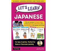 Let's Learn Japanese Kit : 64 Basic Japanese Words and Their Uses (Flash Cards, Audio, Games & Songs, Learning Guide and Wall Chart)