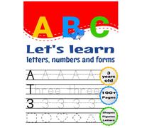 let's learn letters, numbers and forms: A learning book that teaches children to trace shapes, lines, letters and ... from 3 years old and combines writing and coloring