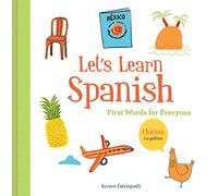 Let's Learn Spanish: First Words for Everyone (Learning Spanish for Children; Spanish for Preschooler; Spanish Learning Book): 1