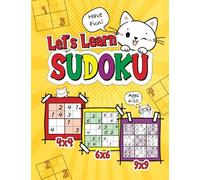 Let's Learn SUDOKU!: Easy Sudoku Logic Puzzle Book for Kids 6-10 with Fun Mazes! Cute Cat Themed Gift for Girls and Boys!