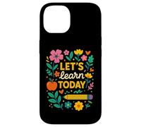 Let's Learn Today Education Floral Designs Teacher Apparel Case for iPhone 14