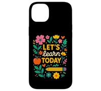 Let's Learn Today Education Floral Designs Teacher Apparel Case for iPhone 14 Plus