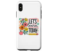 Let's Learn Today Floral Designs Education Apparel Case for iPhone XS Max