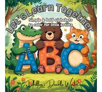 Let's Learn Together: Simple & bold alphabets to color for little artists