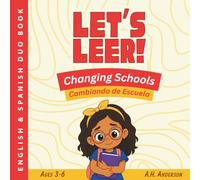 LET'S LEER: Changing Schools | Cambiando de Escuela (Let's Leer! Language Learning Books)