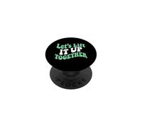 Lets Lift It Up Together Powerlifting Strength Athlete PopSockets Adhesive PopGrip