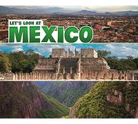 Let's Look at Countries: Let's Look at Mexico