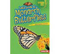 Let's Look at Monarch Butterflies (Lightning Bolt Books (R) -- Animal Close-Ups)